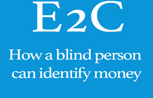 Endeavor to Connect: How a blind person can identify money