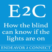 Endeavor to Connect: How the blind can know if the lights are on